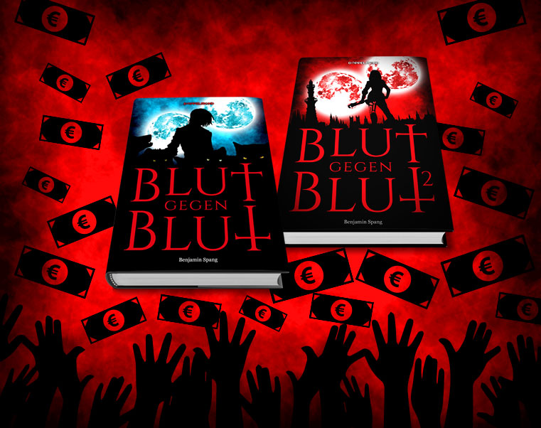 Die Romane Blut gegen Blut, im Hintergrund regnet es Geld von den Unterstützern